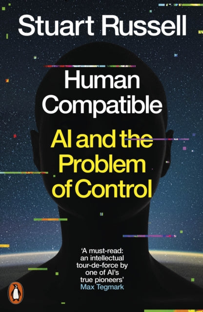 Human Compatible, AI and the Problem of Control 9780141987507 Stuart J. Russell