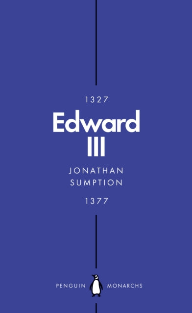 Book cover of: Edward III (Penguin Monarchs). By: Jonathan Sumption