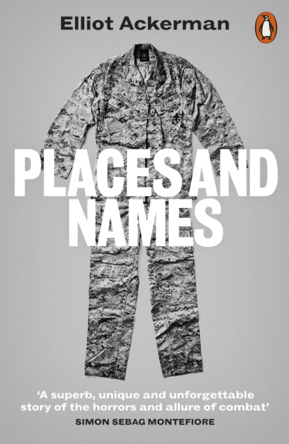 Book cover of: Places and Names. By: Elliot Ackerman