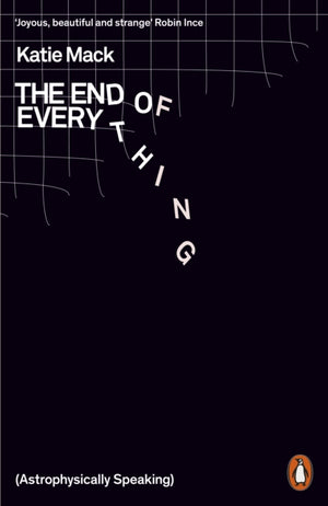End of Everything, (Astrophysically Speaking)