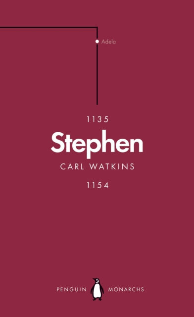 Book cover of: Stephen (Penguin Monarchs). By: Carl Watkins