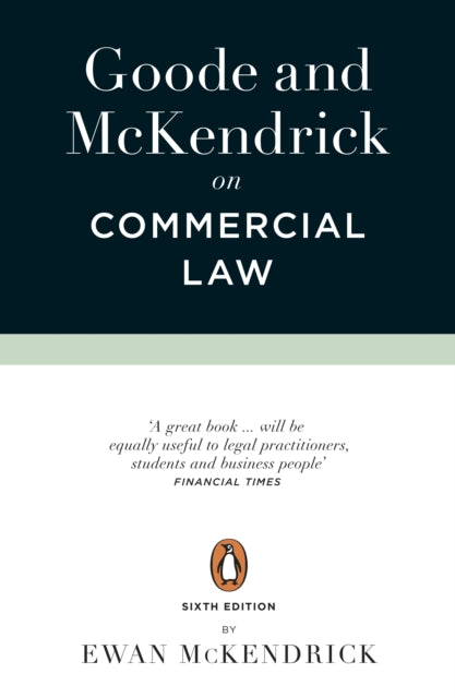 Goode and McKendrick on Commercial Law, 6th Edition 9780141991887 Roy Goode