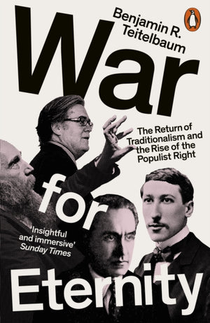 War for Eternity, The Return of Traditionalism and the Rise of the Populist Right