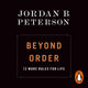 Book cover of: Beyond Order. By: Jordan B. Peterson