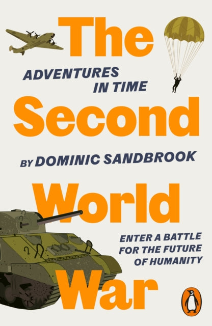 Adventures in Time: The Second World War 9780141994338 Dominic Sandbrook
