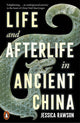Book cover of: Life and Afterlife in Ancient China