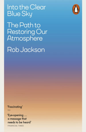 Into the Clear Blue Sky, The Path to Restoring Our Atmosphere