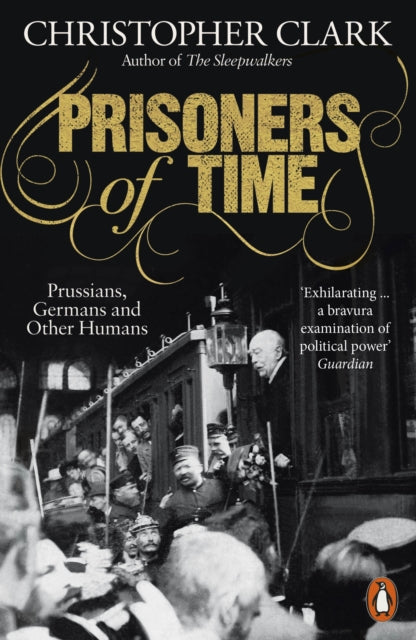 Book cover of: Prisoners of Time. By: Christopher Clark