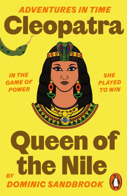 Adventures in Time: Cleopatra, Queen of the Nile 9780141999197 Dominic Sandbrook