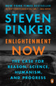 Book cover of: Enlightenment Now. By: Steven Pinker