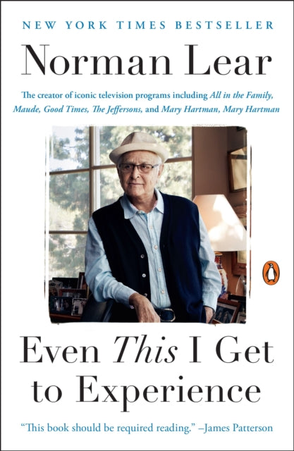 Book cover of: Even This I Get to Experience. By: Norman Lear