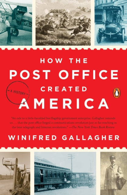 Book cover of: How the Post Office Created America. By: Winifred Gallagher