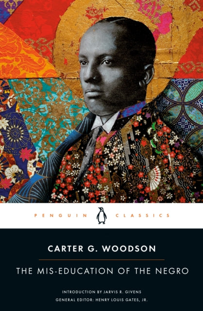 Book cover of: Mis-Education of the Negro. By: Carter Godwin Woodson