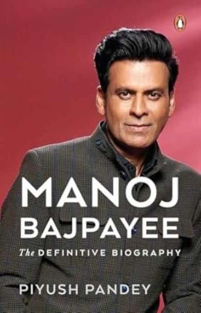 Book cover of: Manoj Bajpayee. By: Piyush Pandey