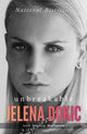 Book cover of: Unbreakable. By: Jelena Dokic