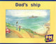 Book cover of: Dad's ship. By: Annette Smith
