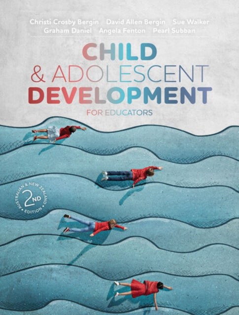 Book cover of: Child and Adolescent Development for Educators Australian & New Zealand Edition