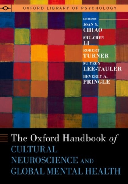 Book cover of: Oxford Handbook of Cultural Neuroscience and Global Mental Health. By: Joan Y. Chiao