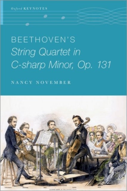 Book cover of: Beethoven's String Quartet in C-sharp Minor, Op. 131. By: Nancy November