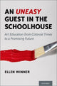 Book cover of: Uneasy Guest in the Schoolhouse. By: Ellen Winner