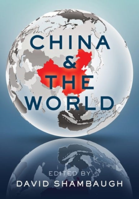 Book cover of: China and the World. By: David Shambaugh