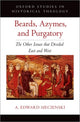 Book cover of: Beards, Azymes, and Purgatory. By: A. Edward Siecienski