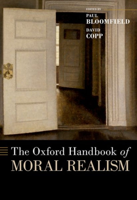 Book cover of: Oxford Handbook of Moral Realism. By: Paul Bloomfield