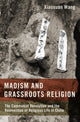 Book cover of: Maoism and Grassroots Religion. By: Xiaoxuan Wang