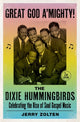 Book cover of: Great God A'Mighty! The Dixie Hummingbirds. By: Jerry Zolten