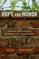 Book cover of: Hope and Honor. By: Rachel L. Einwohner