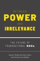 Book cover of: Between Power and Irrelevance. By: George E. Mitchell
