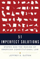 Book cover of: 51 Imperfect Solutions. By: Jeffrey S. Sutton