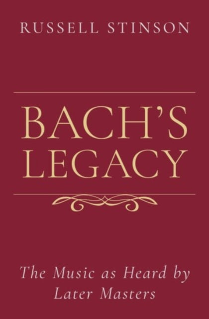 Book cover of: Bach's Legacy. By: Russell Stinson