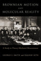 Book cover of: Brownian Motion and Molecular Reality. By: Raghav Seth