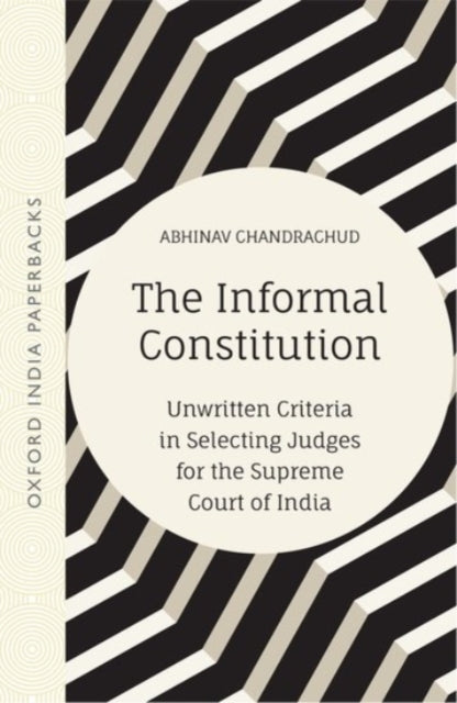 Book cover of: Informal Constitution. By: Abhinav Chandrachud