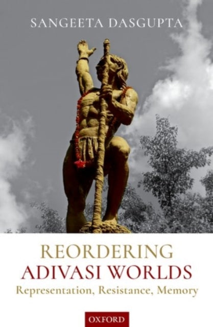Reordering Adivasi Worlds