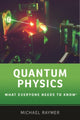 Book cover of: Quantum Physics. By: Michael Raymer