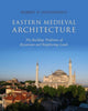 Book cover of: Eastern Medieval Architecture. By: Robert G. Ousterhout