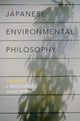 Book cover of: Japanese Environmental Philosophy. By: J. Baird Callicott