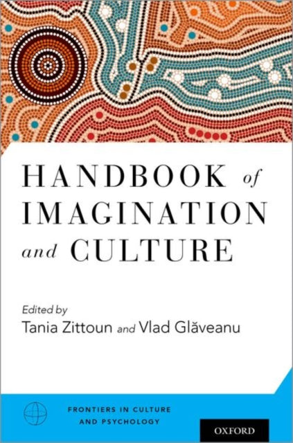 Book cover of: Handbook of Imagination and Culture. By: Tania Zittoun