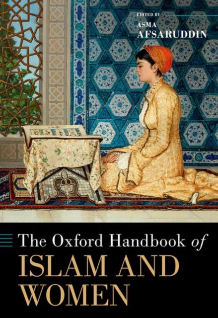 Book cover of: Oxford Handbook of Islam and Women. By: Asma Afsaruddin