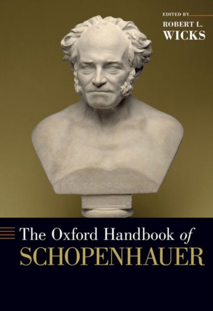 Book cover of: Oxford Handbook of Schopenhauer. By: Robert L. Wicks