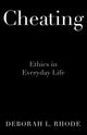 Book cover of: Cheating. By: Deborah L. Rhode