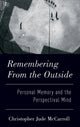 Remembering from the Outside