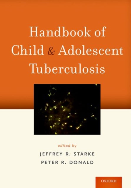 Book cover of: Handbook of Child and Adolescent Tuberculosis. By: Jeffrey R. Starke