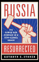 Book cover of: Russia Resurrected. By: Kathryn E. Stoner