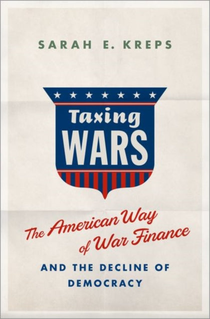 Book cover of: Taxing Wars. By: Sarah Kreps