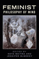 Book cover of: Feminist Philosophy of Mind. By: Keya Maitra