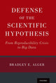 Book cover of: Defense of the Scientific Hypothesis. By: Bradley E. Alger