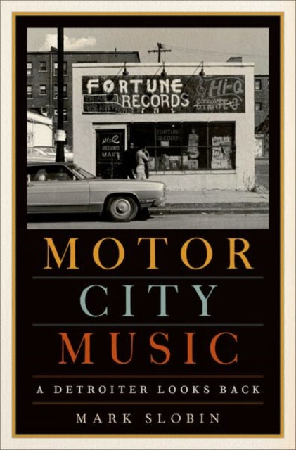 Book cover of: Motor City Music. By: Mark Slobin